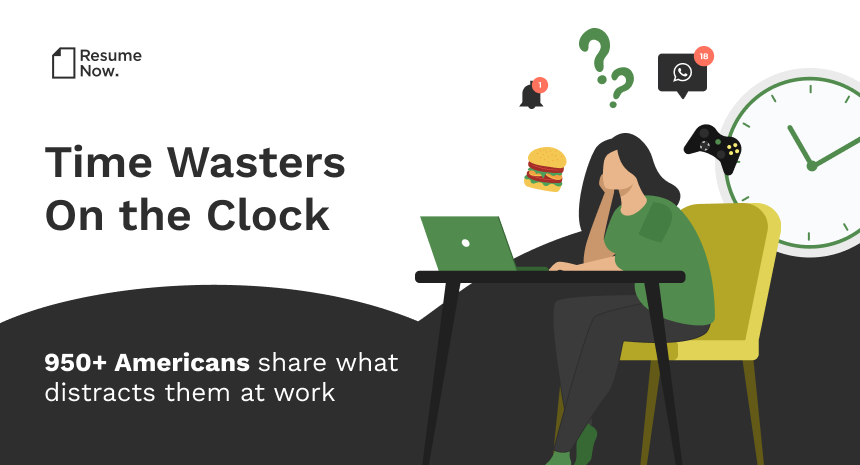 Time Wasters While On the Clock | Resume-Now Time Wasters While On the Clock | Resume-Now